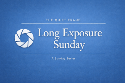 The Quiet Frame: Long Exposure Sunday