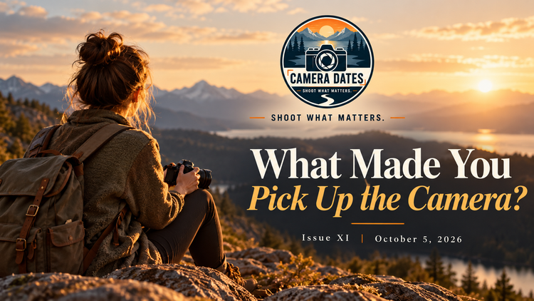 What Made You Pick Up the Camera? ‹› Issue XI